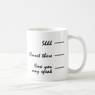 Coffee - Shhh Don't Speak Coffee Mug