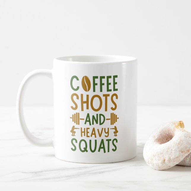 Coffee Shots And Heavy Squats Coffee Mug (With Donut)