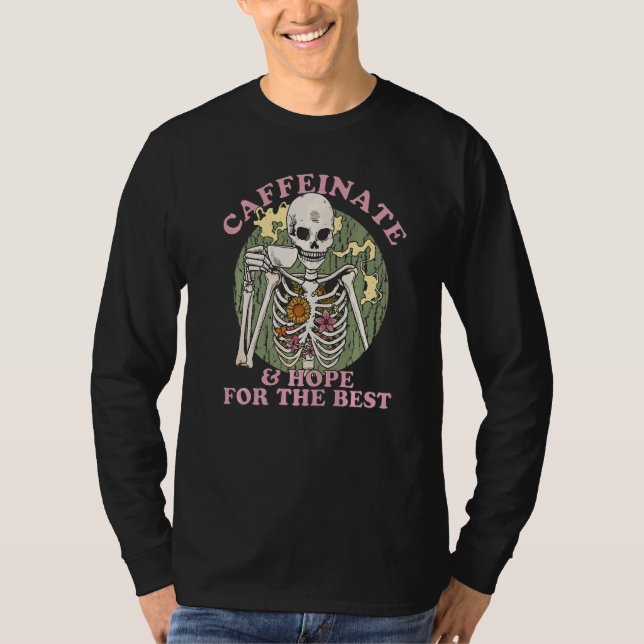 Coffee Skeleton Caffeinate Skeleton T-Shirt (Front)