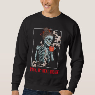 Coffee Skeleton - I'm Dead Inside Halloween Lover Sweatshirt
