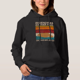 Coffee Sloth Something Is Here Faul Oh Das Bin Ja  Hoodie