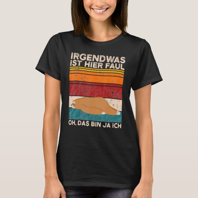 Coffee Sloth Something Is Here Faul Oh Das Bin Ja  T-Shirt (Front)