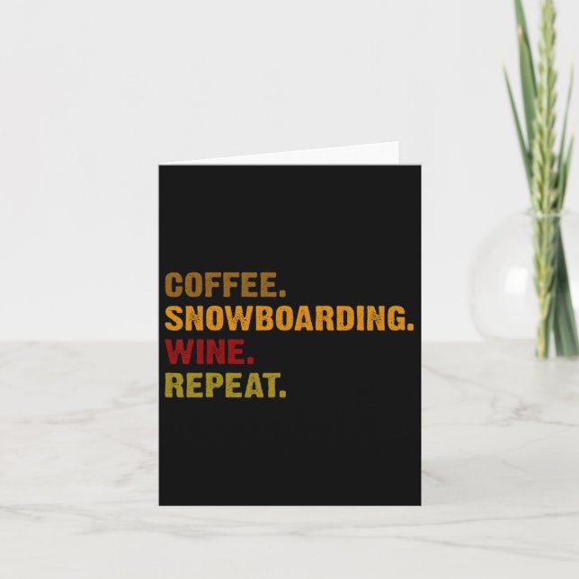 Coffee Snowboarding Wine Repeat  Card (Front)