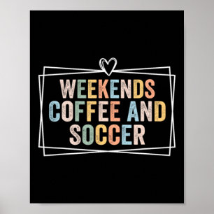 Coffee Soccer Mum Shirt Gift For Women Weekend Poster