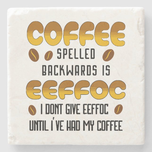 Coffee Spelled Backwards Coffee lover Stone Coaster (Front)