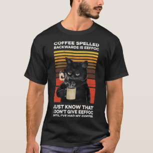 Coffee Spelled Backwards Is EEFFOC Angry Black Cat T-Shirt