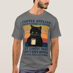 Coffee Spelled Backwards Is Eeffoc Cat Drinking T-Shirt