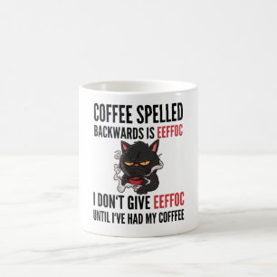 Coffee Spelled Backwards Is Eeffoc - Cat Mug