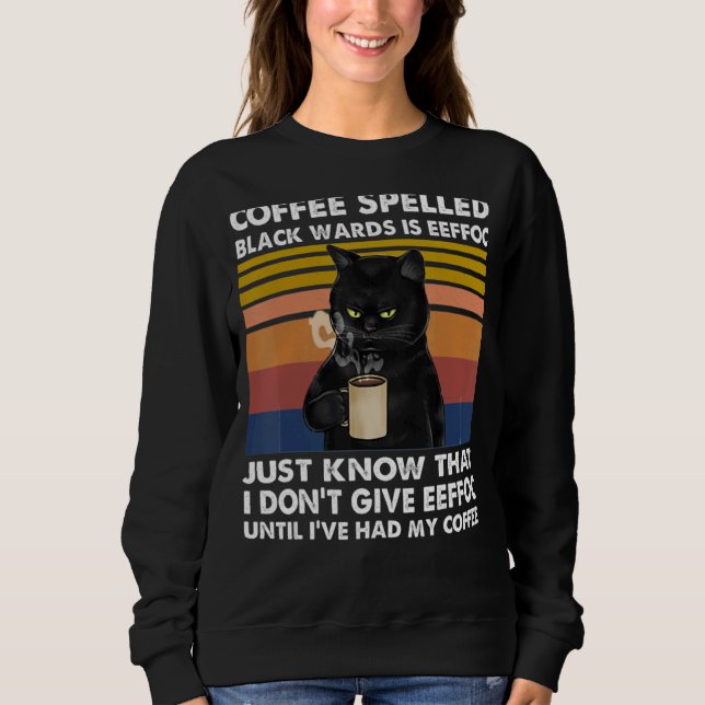 Coffee Spelled Backwards Is Eeffoc Cat  Saying Vin Sweatshirt (Front)