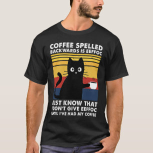 Coffee Spelled Backwards is Eeffoc Funny Black Cat T-Shirt
