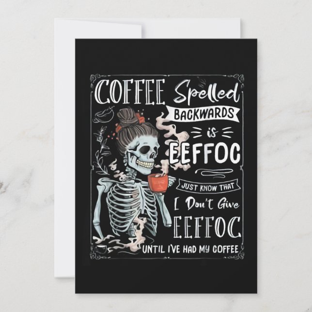 Coffee Spelled Backwards Is Eeffoc Funny Skeleton  Invitation (Front)