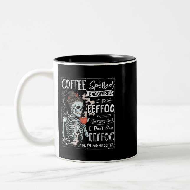 Coffee Spelled Backwards Is Eeffoc Funny Skeleton  Two-Tone Coffee Mug (Left)