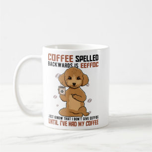 COFFEE Spelled Backwards is EEFFOC Poodle Drinking Mug