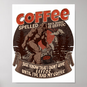 Coffee Spelled Backwards Is Eeffoc Poster