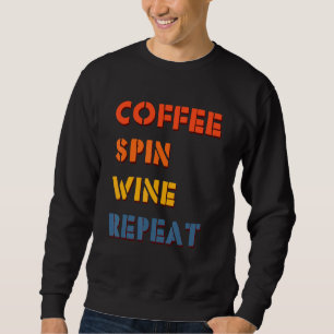 Coffee Spin Wine Repeat Fitness Cyclist Vintage Gy Sweatshirt