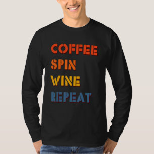 Coffee Spin Wine Repeat Fitness Cyclist Vintage Gy T-Shirt