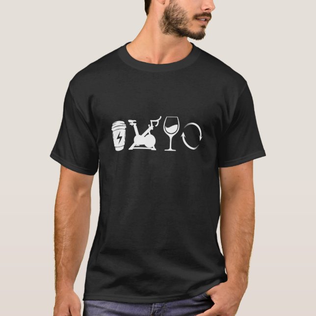 Coffee Spin Wine Repeat Workout Gym Spinning Class T-Shirt (Front)
