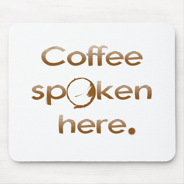 Coffee Spoken Here Mouse Mat (Front)
