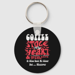 Coffee Stole My Heart ~ Funny Valentines Day Key Ring