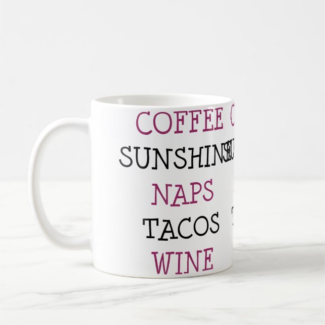 Coffee Sunshine Naps Tacos Wine Coffee Mug (Left)