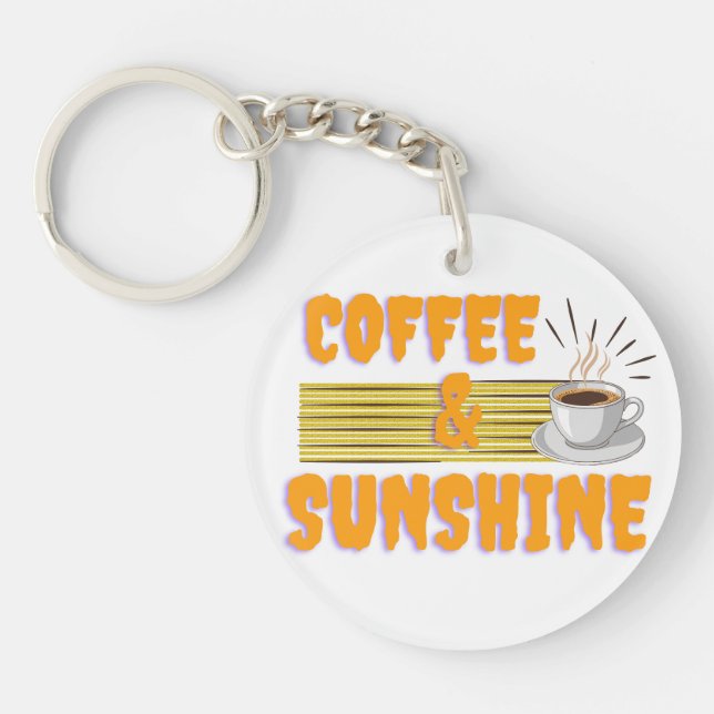 Coffee & Sunshine – Positive Morning Vibes  Key Ring (Front)