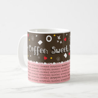 Coffee: Sweet Emotion Coffee Mug