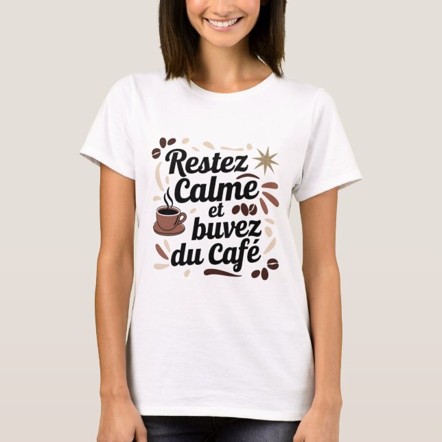 Coffee T-shirt "Stay Calm and Drink Coffee" - C (Front)