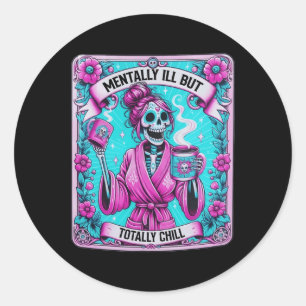 Coffee Tarot Card Mentally Ill But Totally Chill Classic Round Sticker