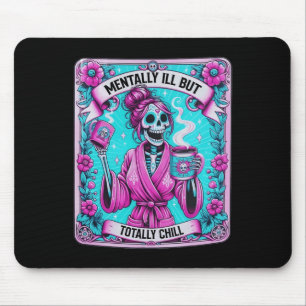Coffee Tarot Card Mentally Ill But Totally Chill  Mouse Mat