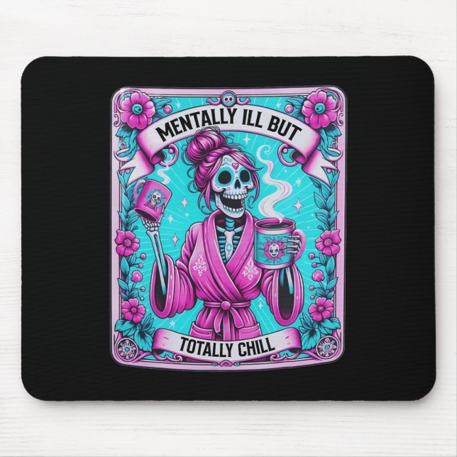 Coffee Tarot Card Mentally Ill But Totally Chill  Mouse Mat (Front)