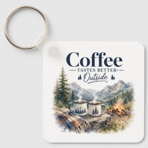 Coffee Tastes Better Outside Mountain Campfire Key Ring