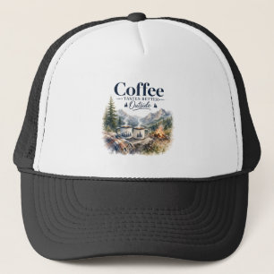 Coffee Tastes Better Outside Mountain Campfire Trucker Hat