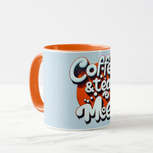 Coffee, Tea & Me Mug