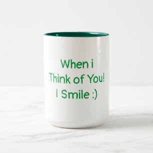 Coffee Tea Mugs, When I Think of You, I Smile  Two-Tone Coffee Mug