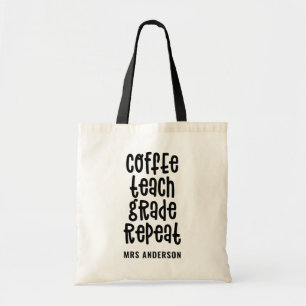 Coffee, teach, grade, repeat typography teacher tote bag