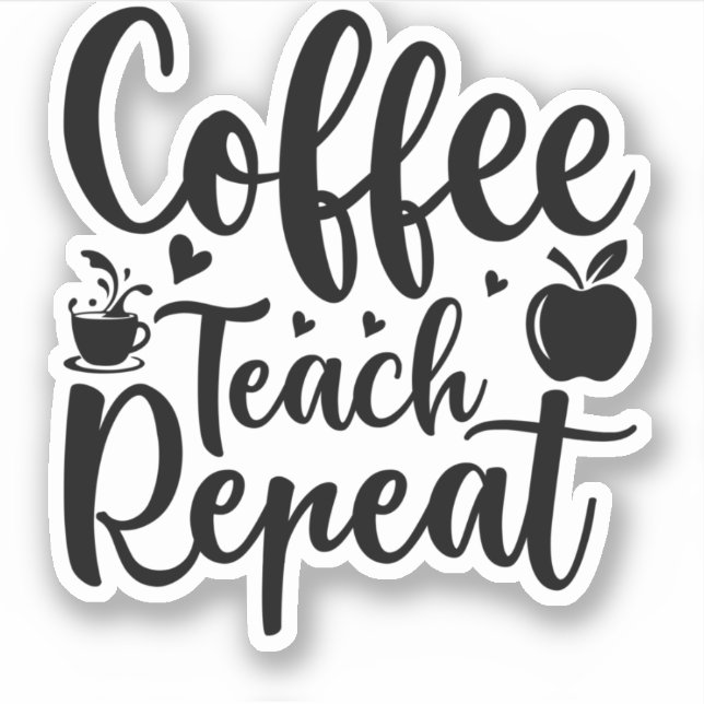 Coffee Teach Repeat (11) (Front)