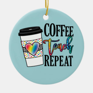 Coffee, Teach, Repeat Ceramic Tree Decoration