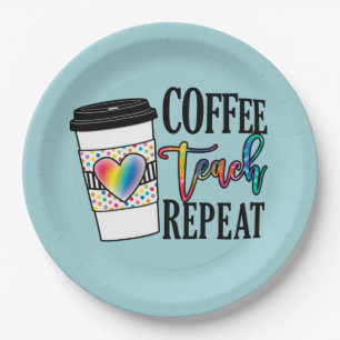 Coffee Teach Repeat – Fun Teacher Life Paper Plate