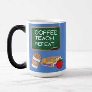 coffee, teach, repeat magic mug