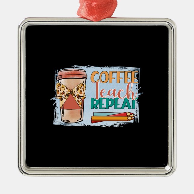 Coffee Teach Repeat Metal Tree Decoration (Front)
