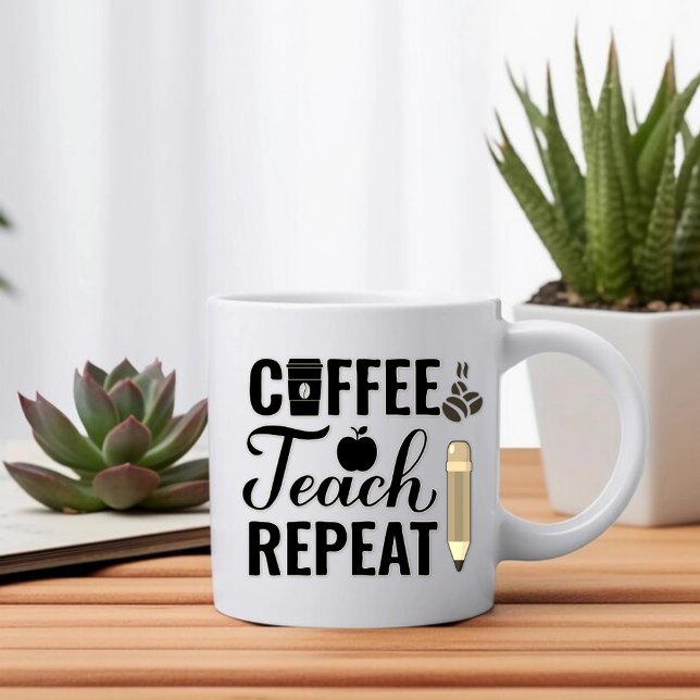 Coffee, Teach, Repeat - Pencil Teachers Coffee Mug (Creator Uploaded)