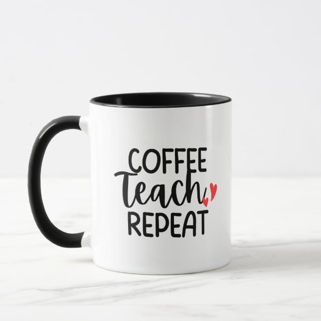 'Coffee Teach Repeat' Relatable Fun Teacher Gift  Mug (Left)