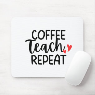 'Coffee, Teach, Repeat' Teacher Appreciation Gift Mouse Mat
