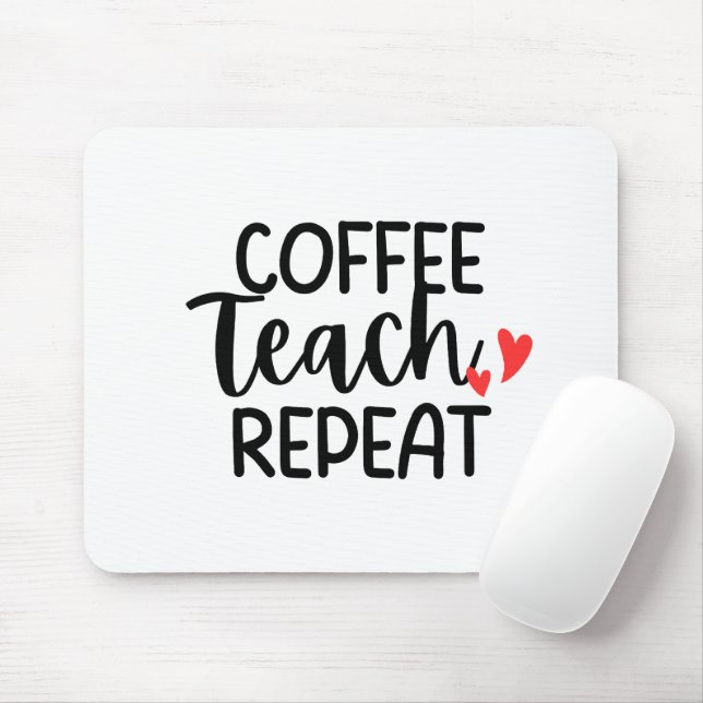 'Coffee, Teach, Repeat' Teacher Appreciation Gift Mouse Mat (With Mouse)