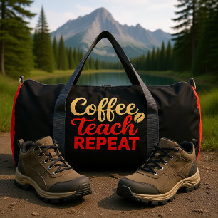 Coffee Teach Repeat Teacher  Duffle Bag