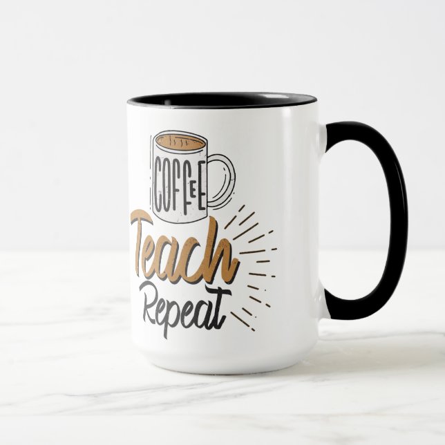 Coffee Teach Repeat Teacher Mug (Right)