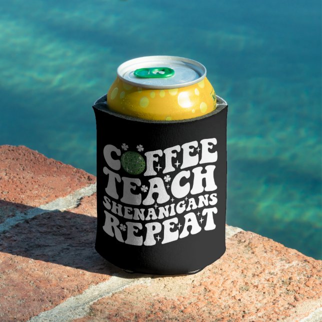 Coffee Teach Shenanigans Repeat Disco Ball Teacher Can Cooler (In Situ Pool)