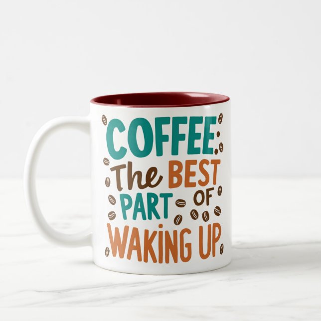 "Coffee: The Best Part of Waking Up" Two-Tone Coffee Mug (Left)