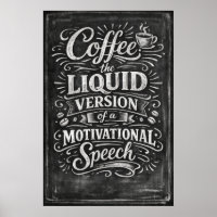 Coffee The Liquid Version Motivational Speech Art