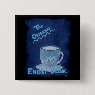 Coffee - The Original Energy Drink 15 Cm Square Badge
